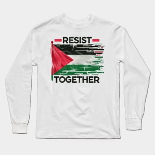 Resist Together Long Sleeve T-Shirt